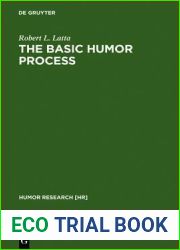 The Basic Humor Process: A Cognitive-Shift Theory and the Case against Incongruity (Humor Research [HR], 5)