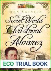 The Secret World of Christoval Alvarez (The Chronicles of Christoval Alvarez #1)