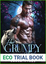 Her Grumpy Alpha: A Grumpy Sunshine Second Chance Paranormal Romance