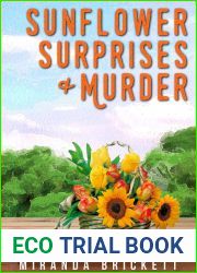 Sunflower Surprises and Murder (The Prairie Crocus Cozy Mystery Series Book 7)