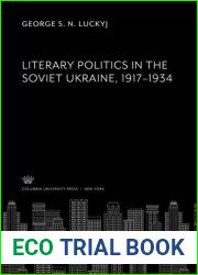 Literary Politics in the Soviet Ukraine 1917-1934