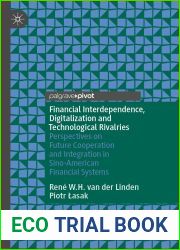 Financial Interdependence, Digitalization and Technological Rivalries: Perspectives on Future Cooperation and Integration in Sino-American Financial Systems