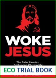 Woke Jesus: The False Messiah Destroying Christianity