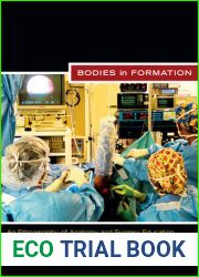 Bodies in Formation: An Ethnography of Anatomy and Surgery Education (Experimental Futures)