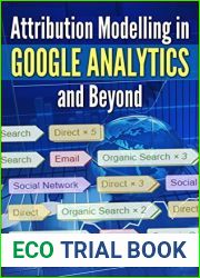 Attribution Modelling in Google Analytics and Beyond