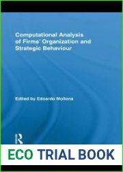 Computational Analysis of Firms| Organization and Strategic Behaviour