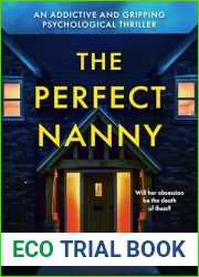 The Perfect Nanny: An addictive and gripping psychological thriller