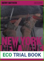 New York New Wave: The Legacy of Feminist Art in Emerging Practice (International Library of Modern and Contemporary Art)