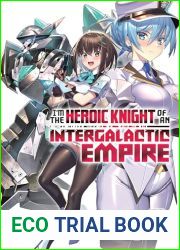 I|m the Heroic Knight of an Intergalactic Empire! (Light Novel) Vol. 1