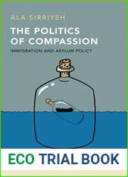 The Politics of Compassion: Immigration and Asylum Policy (Global Migration and Social Change)