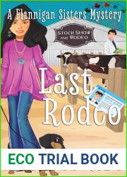 Last Rodeo: A Flannigan Sisters Psychic Mystery (Flannigan Sisters Psychic Mysteries Book 6)