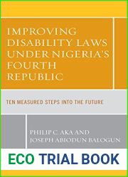 Improving Disability Laws under Nigeria|s Fourth Republic: Ten Measured Steps into the Future