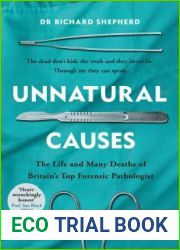 Unnatural Causes: The Life and Many Deaths of Britain|s Top Forensic Pathologist