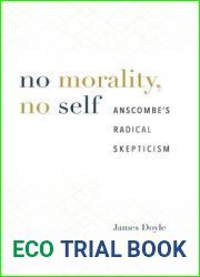 No Morality, No Self: Anscombe|s Radical Skepticism