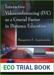 Interactive Videoconferencing Ivc As a Crucial Factor in Distance Education