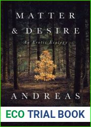 Matter and Desire: An Erotic Ecology