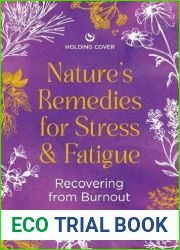 Nature|s Remedies for Stress and Fatigue: Recovering from Burnout