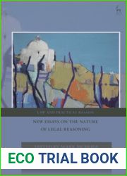 New Essays on the Nature of Legal Reasoning (Law and Practical Reason)