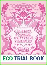 A Collection of Claws, Fangs, and Other Things