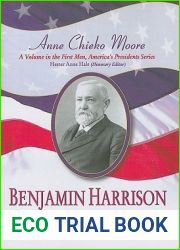 Benjamin Harrison: Centennial President (First Men, America|s Presidents)