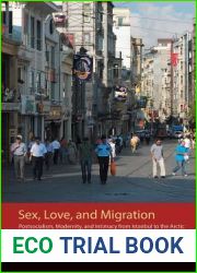 Sex, Love, and Migration: Postsocialism, Modernity, and Intimacy from Istanbul to the Arctic