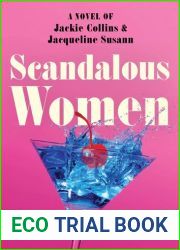 Scandalous Women: A Novel of Jackie Collins and Jacqueline Susann
