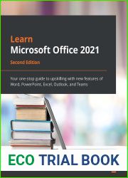 Learn Microsoft Office 2021: Your one-stop guide to upskilling with new features of Word, PowerPoint, Excel, Outlook, and Teams, 2nd Edition