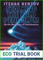 Stalking the Wild Pendulum: On the Mechanics of Consciousness
