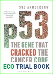 p53: The Gene that Cracked the Cancer Code