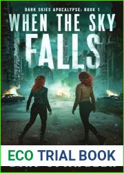 When the Sky Falls: A gripping post-apocalyptic survival thriller (Dark Skies Apocalypse #1)
