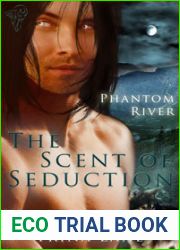 The Scent of Seduction (Phantom River, #1)