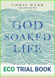God-Soaked Life: Discovering a Kingdom Spirituality