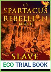 Slave - The Spartacus Rebellion Book II