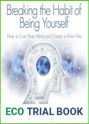 Breaking the Habit of Being Yourself