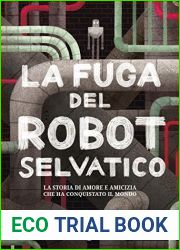 La fuga del robot selvatico (Italian Edition)