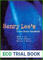 Henry Lee|s Crime Scene Handbook