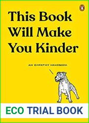 This Book Will Make You Kinder: An Empathy Handbook