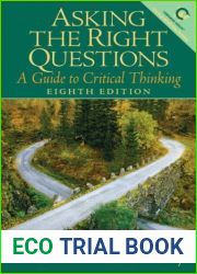 Asking the Right Questions: A Guide to Critical Thinking by M. Neil Browne (2006-01-31)