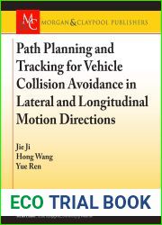 Path Planning and Tracking for Vehicle Collision Avoidance in Lateral and Longitudinal Motion Directions (Synthesis Lectures on Advances in Automotive Technology)