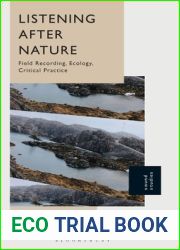 Listening After Nature: Field Recording, Ecology, Critical Practice