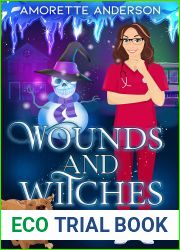 Wounds and Witches: A Witch Cozy Mystery (Midlife Medicine Book 6)