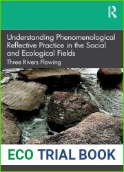 Understanding Phenomenological Reflective Practice in the Social and Ecological Fields: Three Rivers Flowing