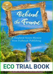 Behind the Frame: A Shepherd Sisters Mystery from Hallmark Publishing (Hallmark Publishing|s Cozy Mysteries Book 2)