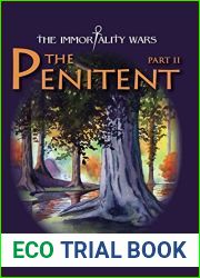 the Penitent - Part II (The Immortality Wars Book 2)