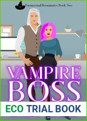 Vampire Boss (Paranormal Roommates #2)