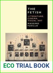 Fetish, The: Literature, Cinema, Visual Art