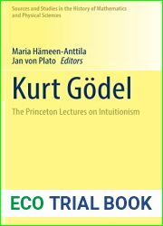 Kurt Godel: The Princeton Lectures on Intuitionism (Sources and Studies in the History of Mathematics and Physical Sciences)