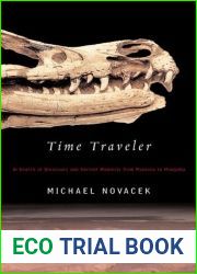 Time Traveler: In Search of Dinosaurs and Other Fossils from Montana to Mongolia