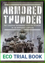 Armored Thunder: The Canadian Sherbrooke Fusilier Regiment in the Normandy Campaign