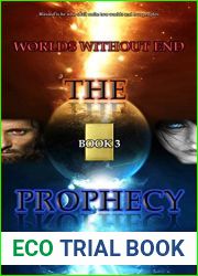 Worlds Without End: The Prophecy (Book 3)